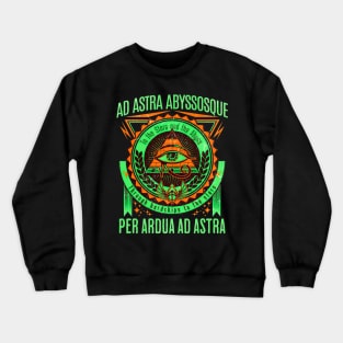 ad astra abyssosque Crewneck Sweatshirt